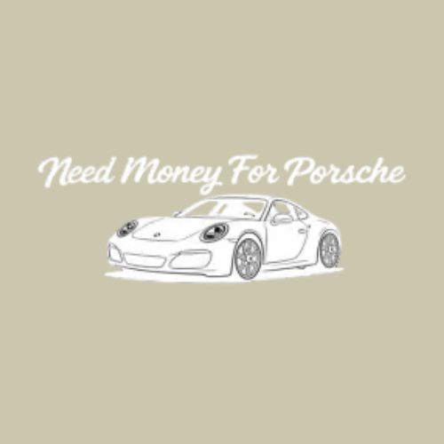 Need Money  For Porsche 